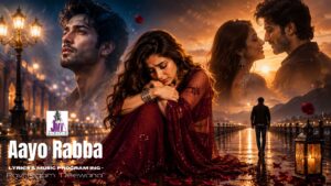 Aayo Rabba Song: रवि निगम “दिवाना” का नया गाना “आयो रब्बा” यूट्यूब पर हुआ रिलीज